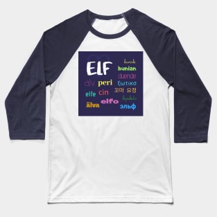 Elf in Different Languages Baseball T-Shirt